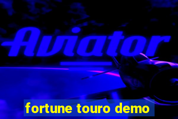 fortune touro demo